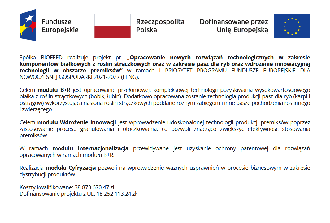 Opracowanie nowych rozwiązań technologicznych w zakresie komponentów białkowych z roślin strączkowych oraz w zakresie pasz dla ryb oraz wdrożenie innowacyjnej technologii w obszarze premiksów